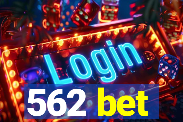 562 bet